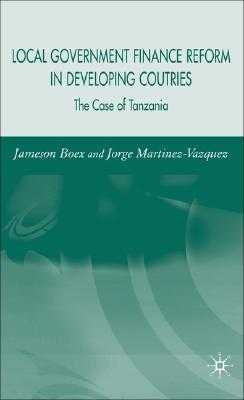 Local Government Financial Reform in Developing Countries: The Case of Tanzania