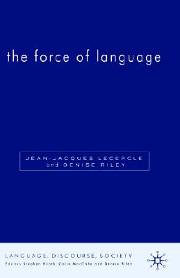 The Force of Language (Language, Discourse, Society)