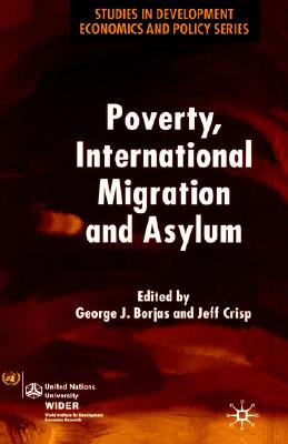 Poverty, International Migration and Asylum (Studies in Development Economics and Policy)