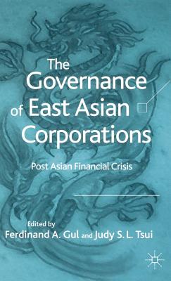 Image for The Governance of East Asian Corporations: Post Asian Financial Crisis