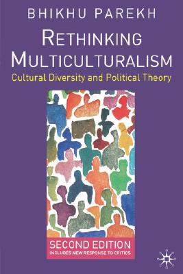 Rethinking Multiculturalism: Cultural Diversity and Political Theory