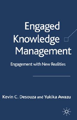 Engaged Knowledge Management: Engagement with New Realities