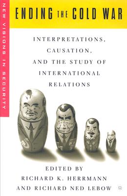 Ending the Cold War (New Visions in Security)