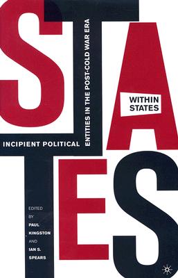 States-Within-States: Incipient Political Entities in the PostCold War Era