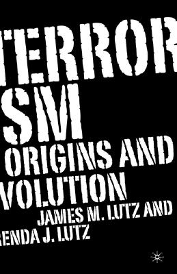 Terrorism: Origins and Evolution