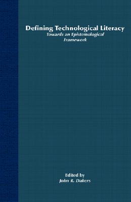 Defining Technological Literacy: Towards an Epistemological Framework