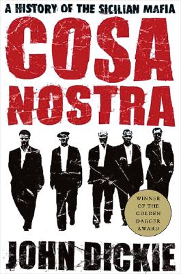 Image for Cosa Nostra: A History of the Sicilian Mafia