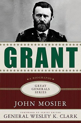 Grant: A Biography (Great Generals Series)