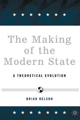 The Making of the Modern State: A Theoretical Evolution