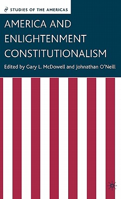 America and Enlightenment Constitutionalism (Studies of the Americas)