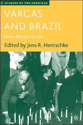 Image for Vargas and Brazil: New Perspectives (Studies of the Americas)