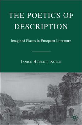 The Poetics of Description: Imagined Places in European Literature