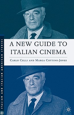 A New Guide to Italian Cinema (Italian and Italian American Studies)