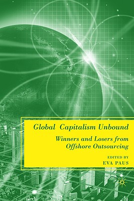 Global Capitalism Unbound: Winners and Losers from Offshore Outsourcing