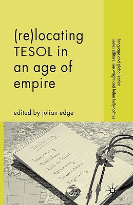 (Re-)Locating TESOL in an Age of Empire (Language and Globalization)