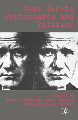 Jean Genet: Performance and Politics
