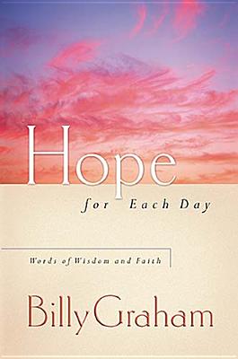 Hope for Each Day; Hope for Each Day Words of Wisdom and Faith