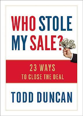 Who Stole My Sale: 23 Ways to Close the Deal