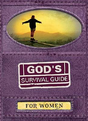 God's Survival Guide for Women: A handbook for crisis times in your life
