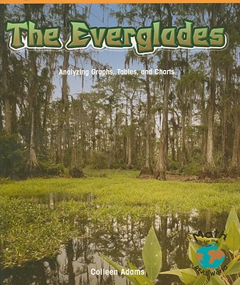 Image for The Everglades: Analyzing Graphs, Tables, and Charts (Math for the Real World)