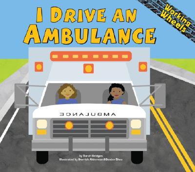Image for I Drive an Ambulance (Working Wheels) I Drive an Ambulance (Working Wheels)