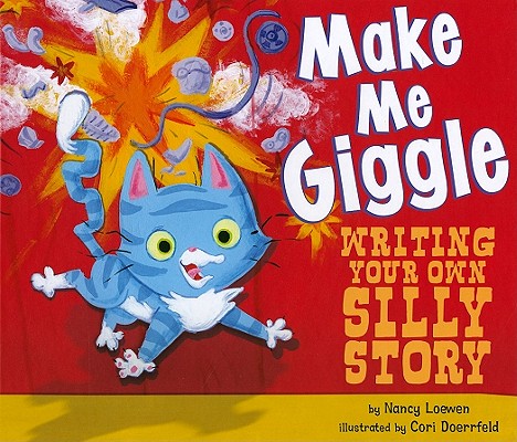 Make Me Giggle: Writing Your Own Silly Story (Writer's Toolbox)
