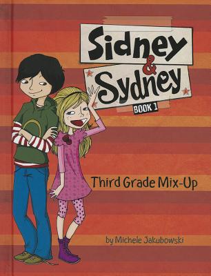 Image for Third Grade Mix-Up (Sidney & Sydney) (Sidney and Sydney, 1) Third Grade Mix-Up (Sidney & Sydney) (Sidney and Sydney, 1)
