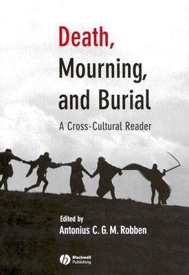 Death, Mourning, And Burial: A Cross-cultural Reader