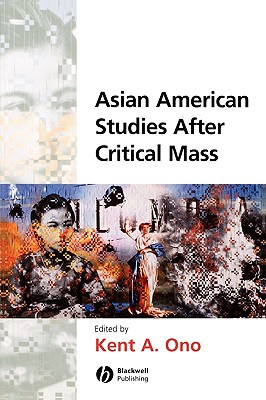 Asian American Studies After Critical Mass Image for Asian American Studies After Critical Mass