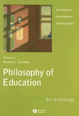 Philosophy of Education: An Anthology