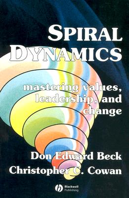 Spiral Dynamics: Mastering Values, Leadership and Change