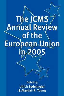 The JCMS Annual Review of the European Union In 2005