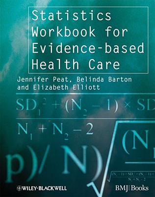 Statistics Workbook for Evidence-based Health Care (Evidence-Based Medicine)