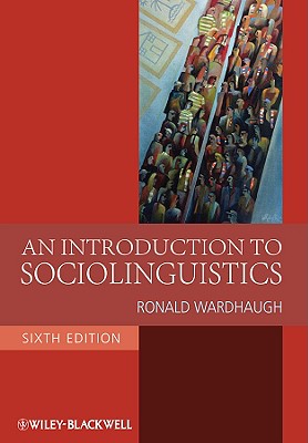 An Introduction to Sociolinguistics (Blackwell Textbooks in Linguistics)