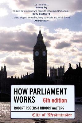 How Parliament Works 6th edition
