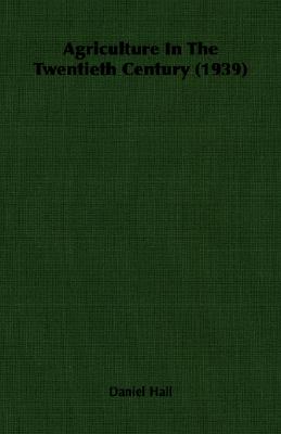 Agriculture in the Twentieth Century, 1939
