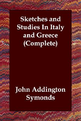 Sketches and Studies in Italy and Greece