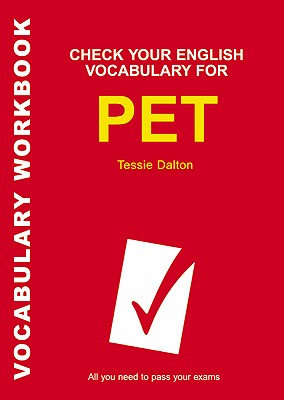 Check Your English Vocabulary for PET (Check Your Vocabulary)
