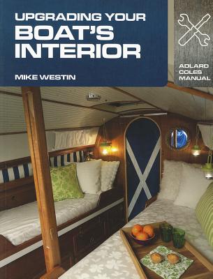 Upgrading Your Boat's Interior (Adlard Coles Manuals)