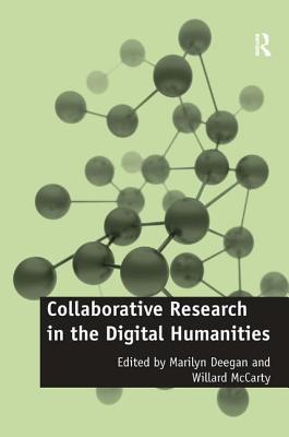 Collaborative Research in the Digital Humanities (Digital Research in the Arts and Humanities)