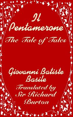 Il Pentamerone: The Tale of Tales