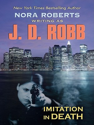 Imitation In Death (Thorndike Press Large Print Famous Authors Series)