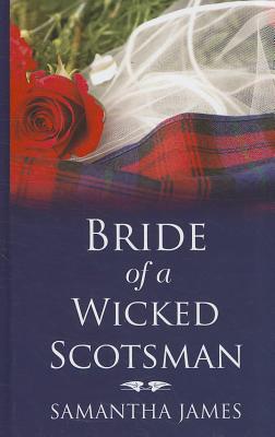 Bride of a Wicked Scotsman (Thorndike Press Large Print Romance)