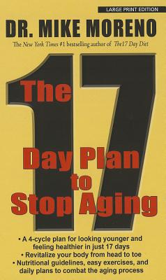 The 17 Day Plan to Stop Aging (Thorndike Large Print Health, Home and Learning)