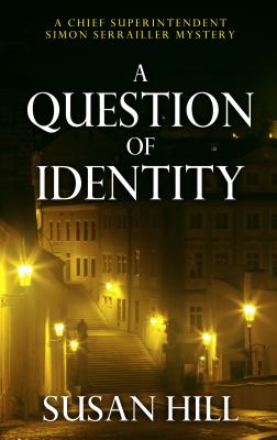 A Question of Identity (Chief Superintendent Simon Serrailler Mystery)