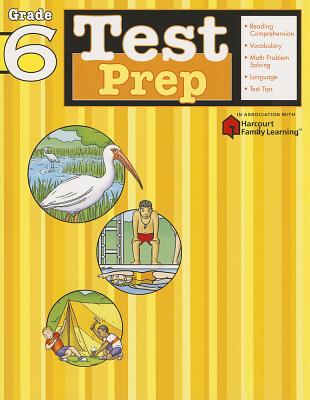 Image for Test Prep: Grade 6 (Flash Kids Harcourt Family Learning) Test Prep: Grade 6 (Flash Kids Harcourt Family Learning)
