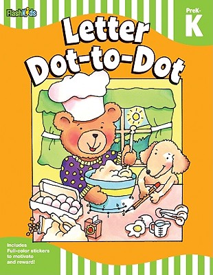 Letter Dot-to-Dot: Grade Pre-K-K (Flash Skills)