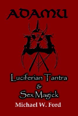 Image for Adamu: Luciferian Tantra and Sex Magick Adamu: Luciferian Tantra and Sex Magick