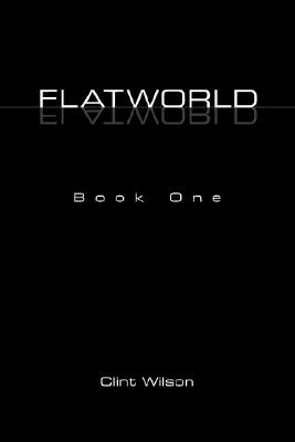 Image for Flatworld: the Floor of the Universe (Book One)