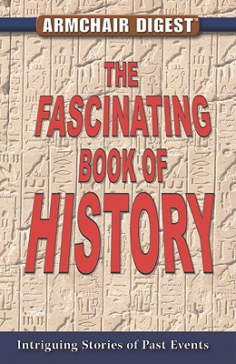 Image for Armchair Digest: The Fascinating Book of History Armchair Digest: The Fascinating Book of History